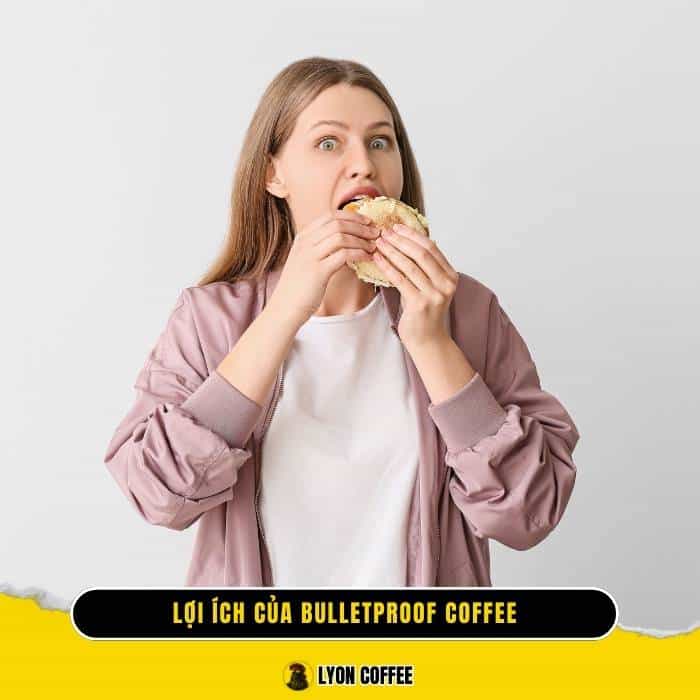 chứa nhiều chất béo giúp làm giảm sự thèm ăn