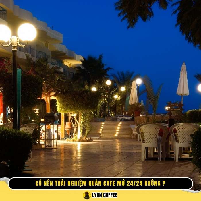 Có nên trải nghiệm quán cafe mở 24h ở Sài Gòn