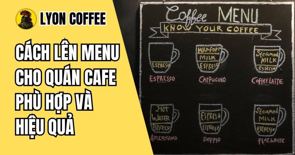Cách lên menu cho quán cafe hiệu quả