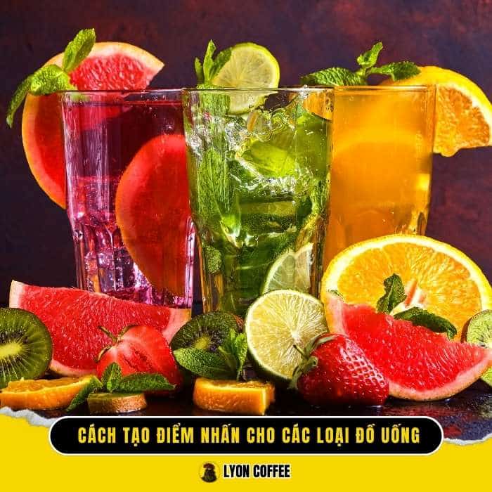 Cách tạo điểm nhấn cho các loại đồ uống, thức uống
