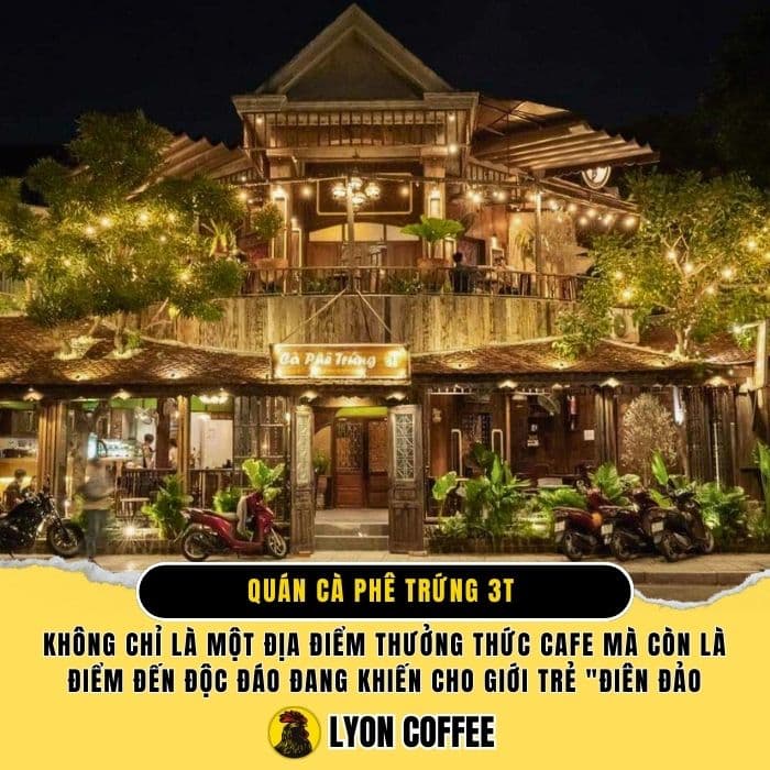 Đánh giá review top 5 quán cà phê 3T trứng hot nhất Sài Gòn từ Lyon Cafe