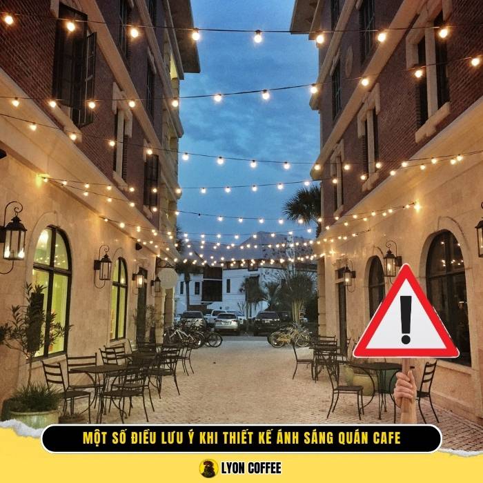 Một số điều lưu ý khi thiết kế ánh sáng quán cafe