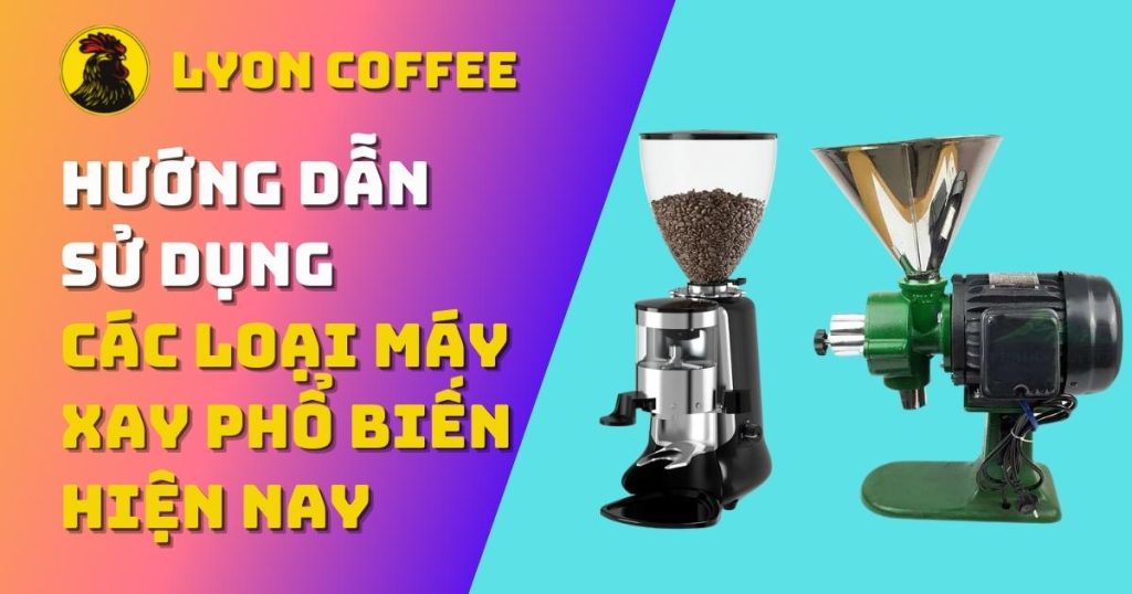 hướng dẫn cách sử dụng máy xay cafe