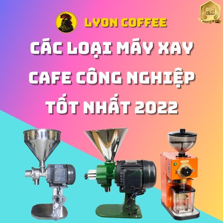 Top 5 máy xay cà phê công nghiệp tốt nhất hiện nay