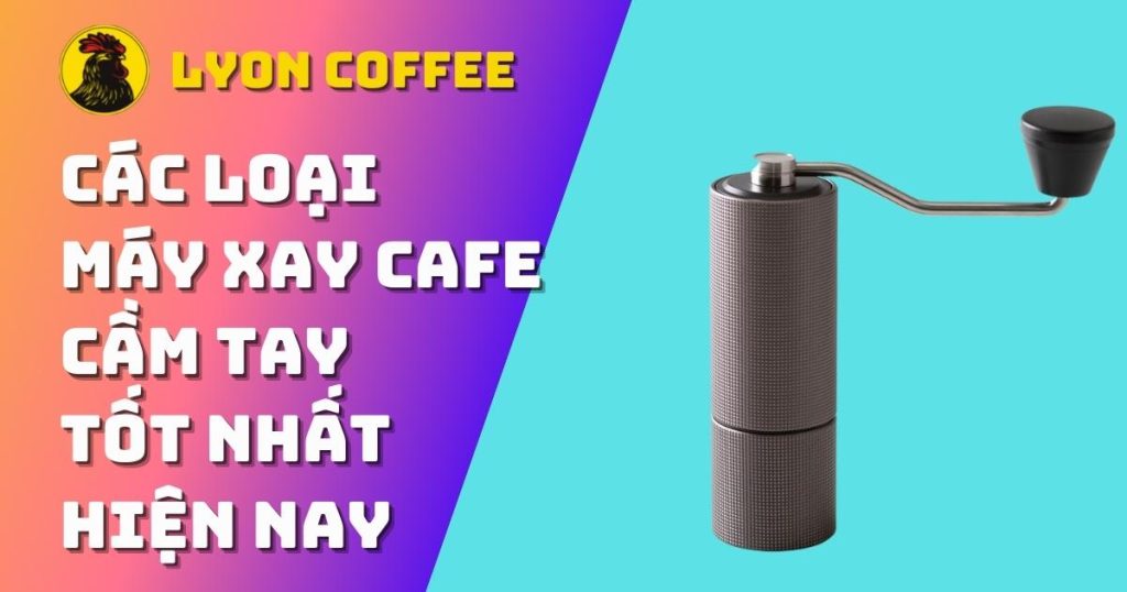 máy xay cafe cầm tay
