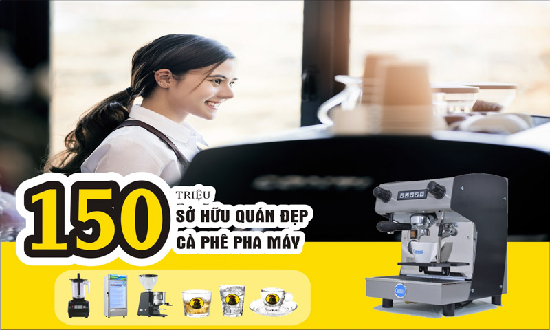 Mở quán cafe với 200 triệu mô hình pha máy