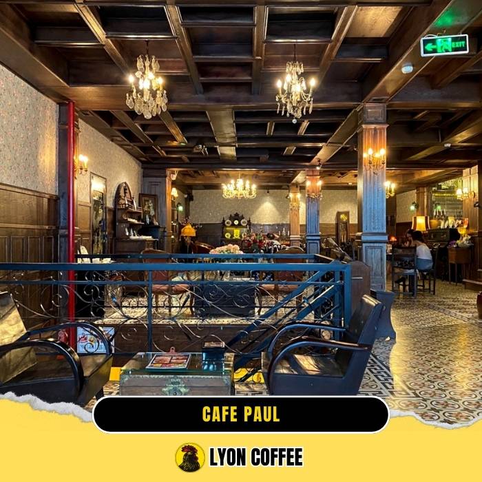 Quán CAFE PAUL - Quán cà phê theo lối cổ điển ở quận 1