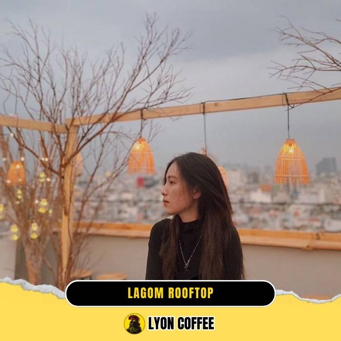Lagom Rooftop - quán cafe view đẹp về đêm
