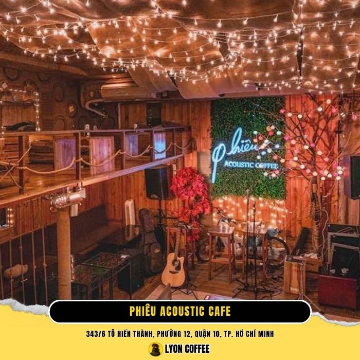 Phiêu Cafe - Top quán cà phê acoustic hay nổi tiếng ở Sài Gòn