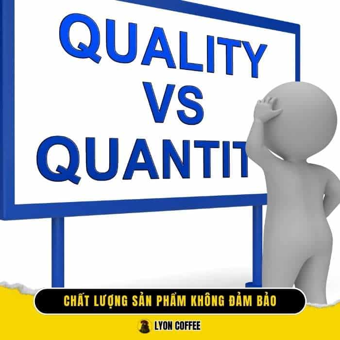 Chất lượng sản phẩm và dịch vụ không đảm bảo